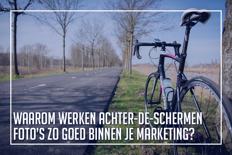 Waarom werken achter-de-schermen foto's zo goed binnen je marketing?